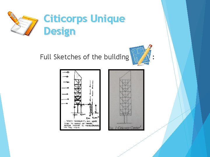 Citicorps Unique Design Full Sketches of the building : 