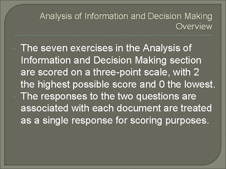 Analysis of Information and Decision Making Overview The seven exercises in the Analysis of