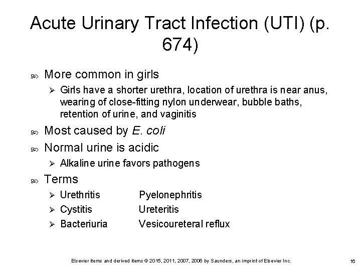 Acute Urinary Tract Infection (UTI) (p. 674) More common in girls Ø Most caused Acute Urinary Tract Infection (UTI) (p. 674) More common in girls Ø Most caused