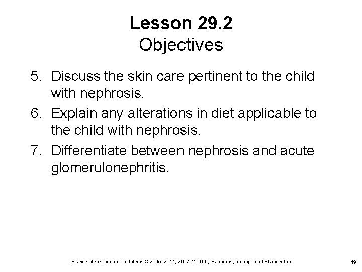 Lesson 29. 2 Objectives 5. Discuss the skin care pertinent to the child with Lesson 29. 2 Objectives 5. Discuss the skin care pertinent to the child with