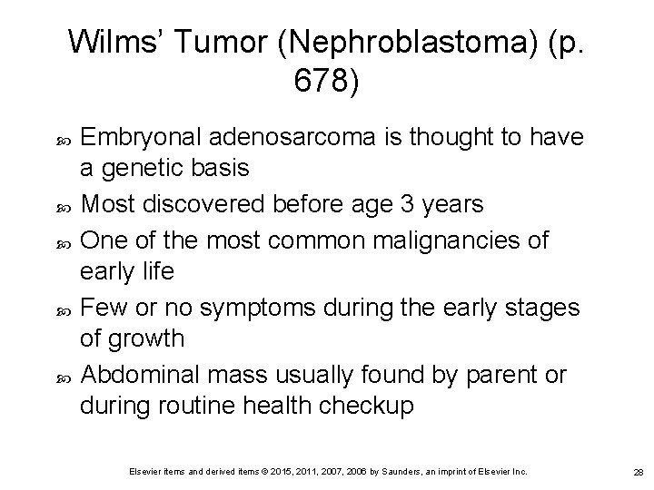 Wilms’ Tumor (Nephroblastoma) (p. 678) Embryonal adenosarcoma is thought to have a genetic basis Wilms’ Tumor (Nephroblastoma) (p. 678) Embryonal adenosarcoma is thought to have a genetic basis