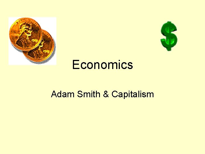 Economics Adam Smith & Capitalism 