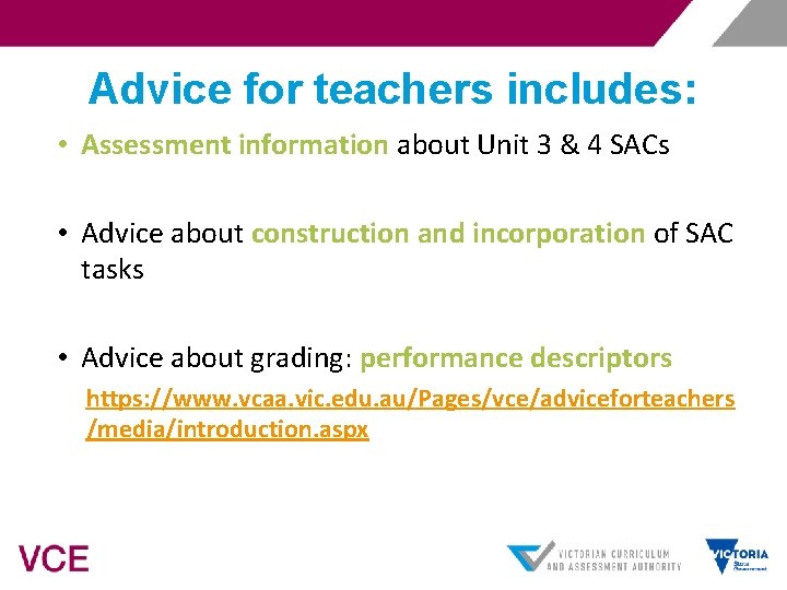Advice for teachers includes: • Assessment information about Unit 3 & 4 SACs •