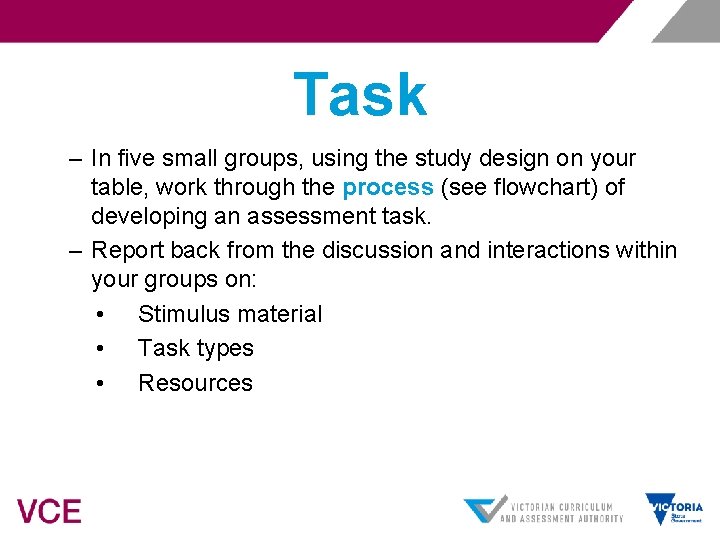 Task – In five small groups, using the study design on your table, work