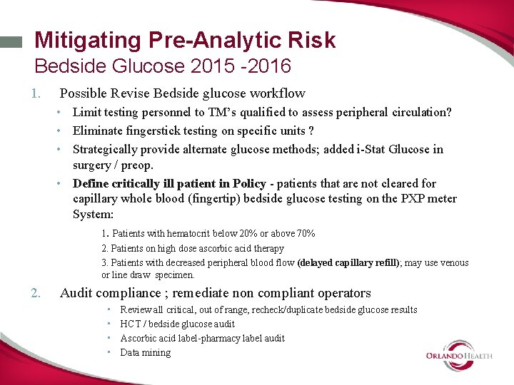 Mitigating Pre-Analytic Risk Bedside Glucose 2015 -2016 1. Possible Revise Bedside glucose workflow •