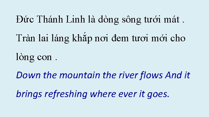 Đức Thánh Linh là dòng sông tưới mát. Tràn lai láng khắp nơi đem