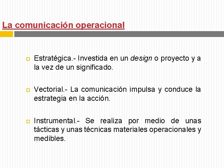 La comunicación operacional Estratégica. - Investida en un design o proyecto y a la