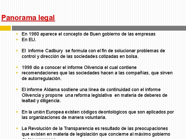 Panorama legal § En 1980 aparece el concepto de Buen gobierno de las empresas