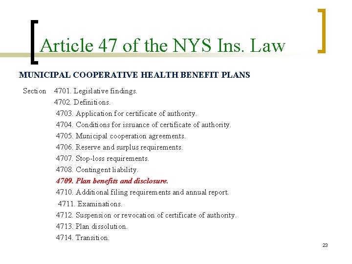 Article 47 of the NYS Ins. Law MUNICIPAL COOPERATIVE HEALTH BENEFIT PLANS Section 4701.