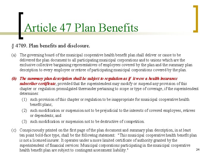 Article 47 Plan Benefits § 4709. Plan benefits and disclosure. (a) The governing board