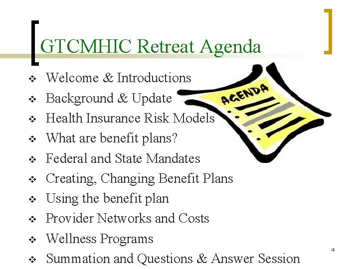 GTCMHIC Retreat Agenda v v v v v Welcome & Introductions Background & Update