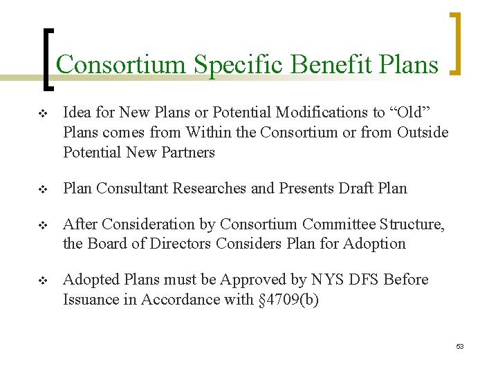 Consortium Specific Benefit Plans v Idea for New Plans or Potential Modifications to “Old”