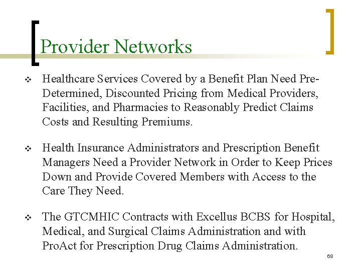 Provider Networks v Healthcare Services Covered by a Benefit Plan Need Pre. Determined, Discounted