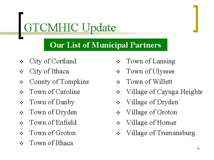 GTCMHIC Update Our List of Municipal Partners v v v v v City of