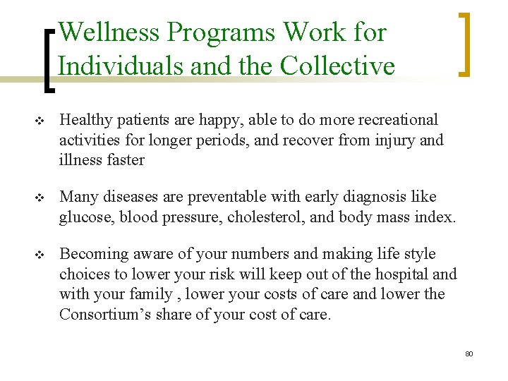 Wellness Programs Work for Individuals and the Collective v Healthy patients are happy, able