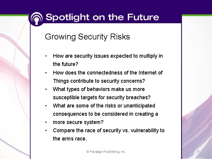 Growing Security Risks • How are security issues expected to multiply in the future?