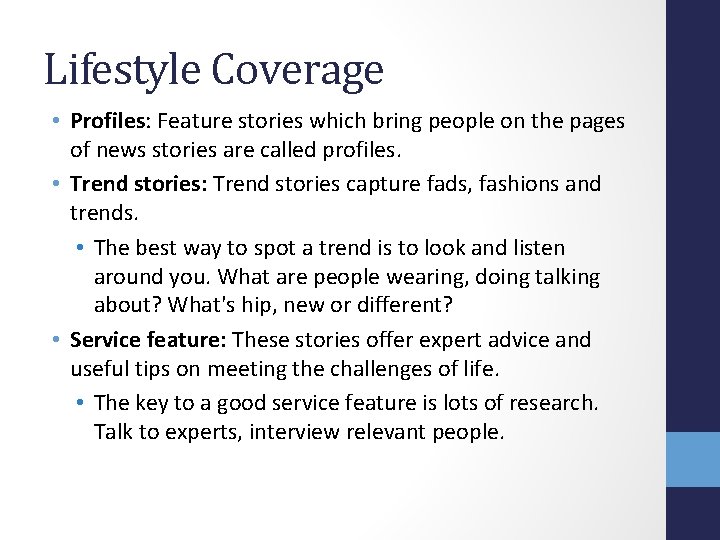 Lifestyle Coverage • Profiles: Feature stories which bring people on the pages of news