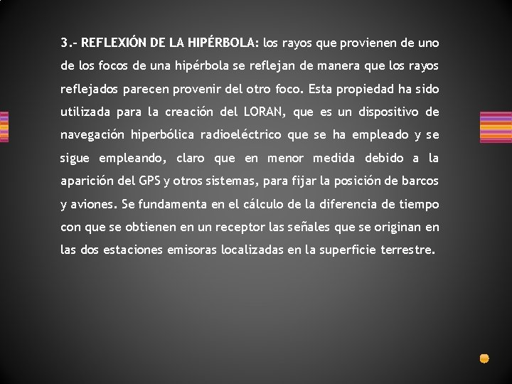3. - REFLEXIÓN DE LA HIPÉRBOLA: los rayos que provienen de uno de los