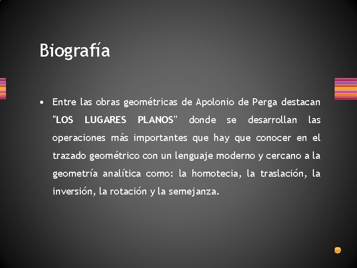 Biografía • Entre las obras geométricas de Apolonio de Perga destacan "LOS LUGARES PLANOS"