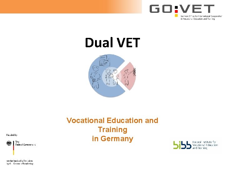 Dual VET Vocational Education and Training in Germany 