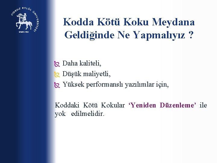Kodda Kötü Koku Meydana Geldiğinde Ne Yapmalıyız ? Daha kaliteli, Düşük maliyetli, Yüksek performanslı