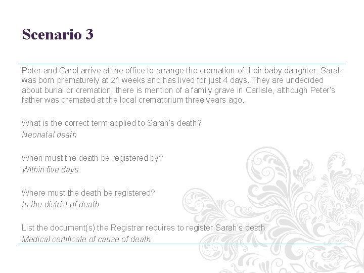 Scenario 3 Peter and Carol arrive at the office to arrange the cremation of