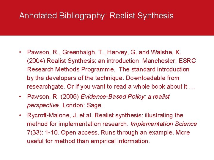 Annotated Bibliography: Realist Synthesis • Pawson, R. , Greenhalgh, T. , Harvey, G. and