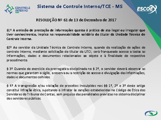 Sistema de Controle Interno/TCE - MS RESOLUÇÃO Nº 61 de 13 de Dezembro de