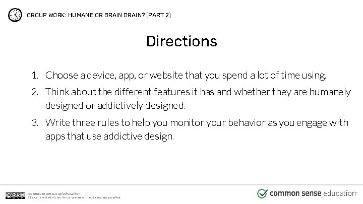 GROUP WORK: HUMANE OR BRAIN DRAIN? (PART 2) Directions 1. Choose a device, app,