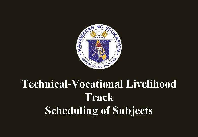 Technical-Vocational Livelihood Track Scheduling of Subjects 