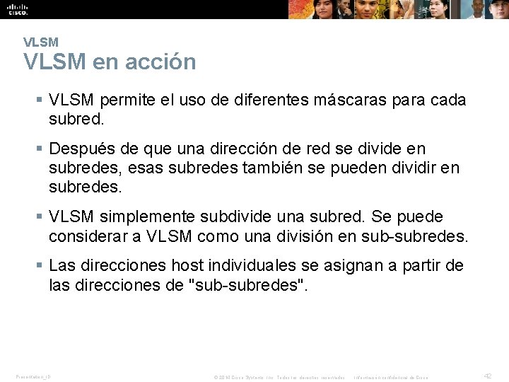 VLSM en acción § VLSM permite el uso de diferentes máscaras para cada subred.