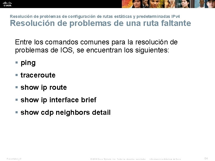 Resolución de problemas de configuración de rutas estáticas y predeterminadas IPv 4 Resolución de