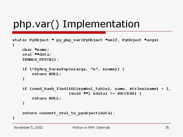 php. var() Implementation static Py. Object * py_php_var(Py. Object *self, Py. Object *args) {