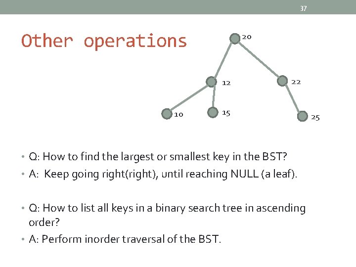 37 Other operations 20 12 10 22 15 • Q: How to find the