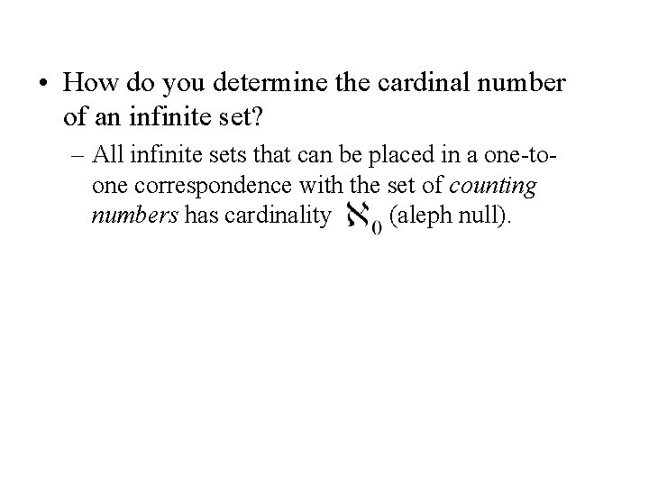  • How do you determine the cardinal number of an infinite set? –