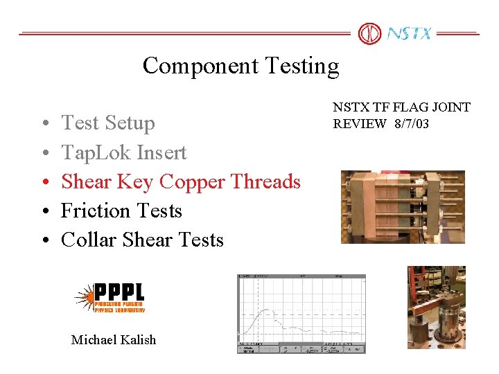 Component Testing • • • Test Setup Tap. Lok Insert Shear Key Copper Threads