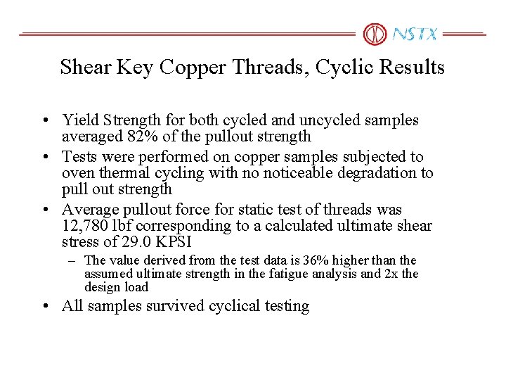 Shear Key Copper Threads, Cyclic Results • Yield Strength for both cycled and uncycled