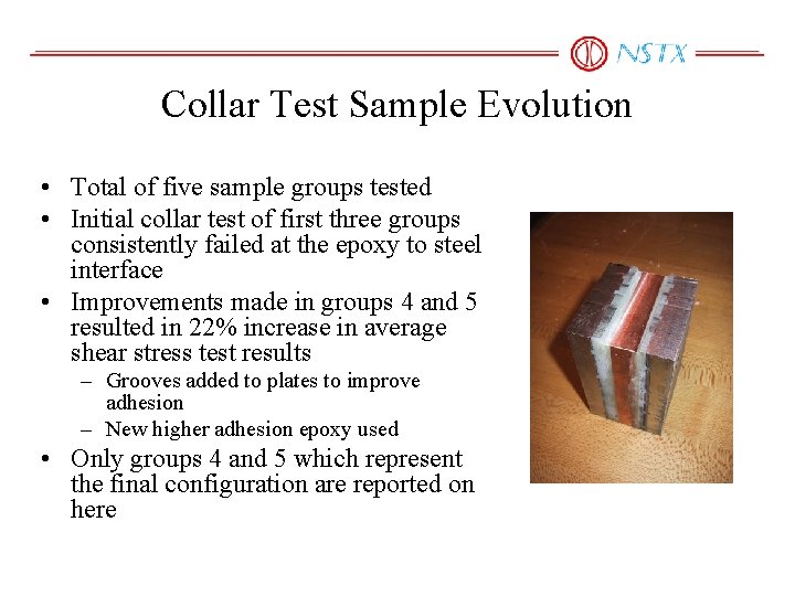 Collar Test Sample Evolution • Total of five sample groups tested • Initial collar