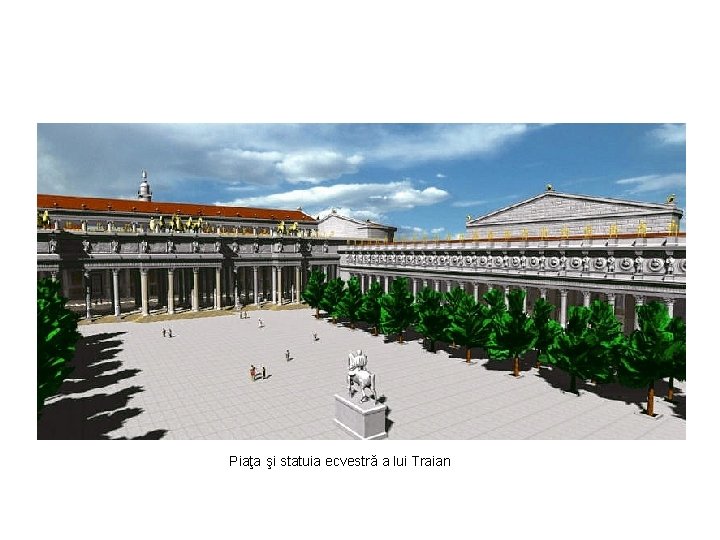 Piaţa şi statuia ecvestră a lui Traian 