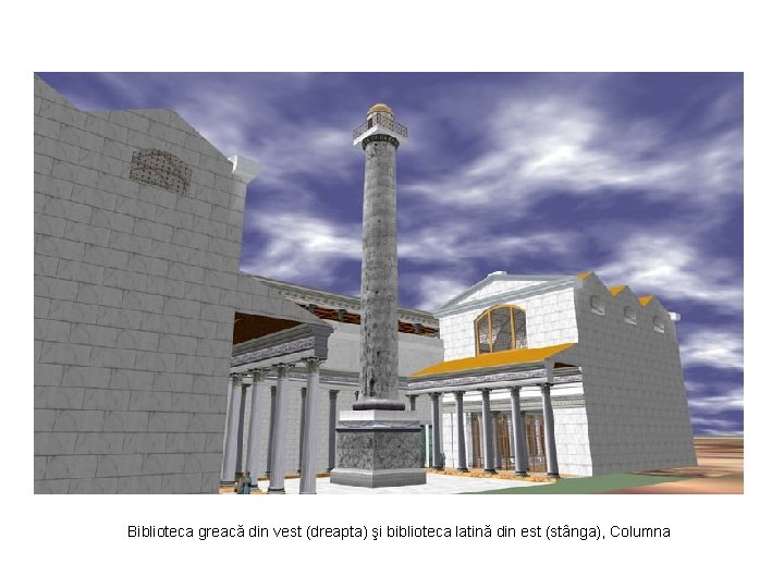 Biblioteca greacă din vest (dreapta) şi biblioteca latină din est (stânga), Columna 