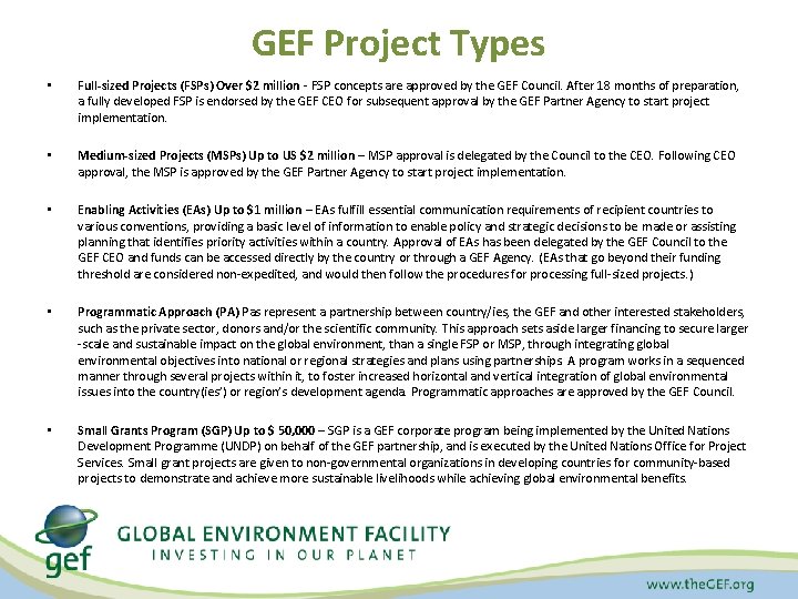 GEF Project Types • Full-sized Projects (FSPs) Over $2 million - FSP concepts are