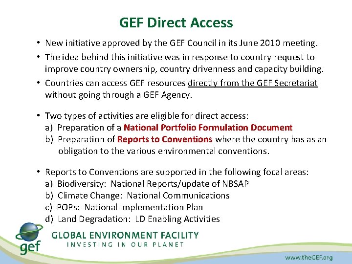 GEF Direct Access • New initiative approved by the GEF Council in its June