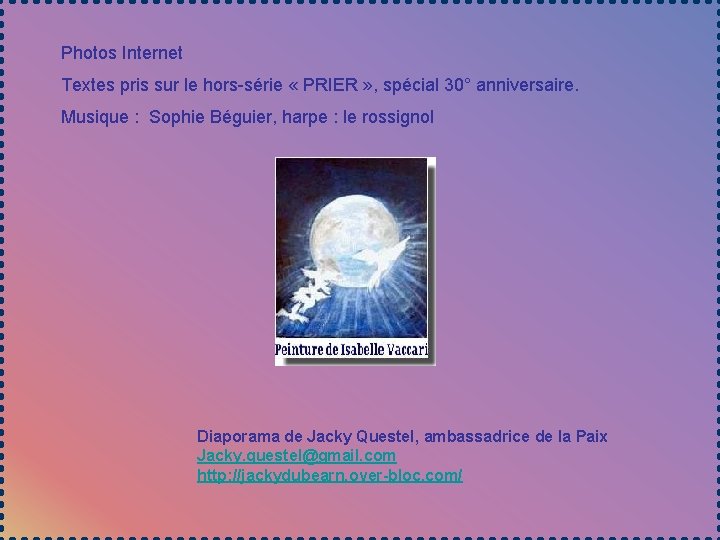 Photos Internet Textes pris sur le hors-série « PRIER » , spécial 30° anniversaire.