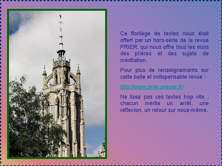 Ce florilège de textes nous était offert par un hors-série de la revue PRIER,
