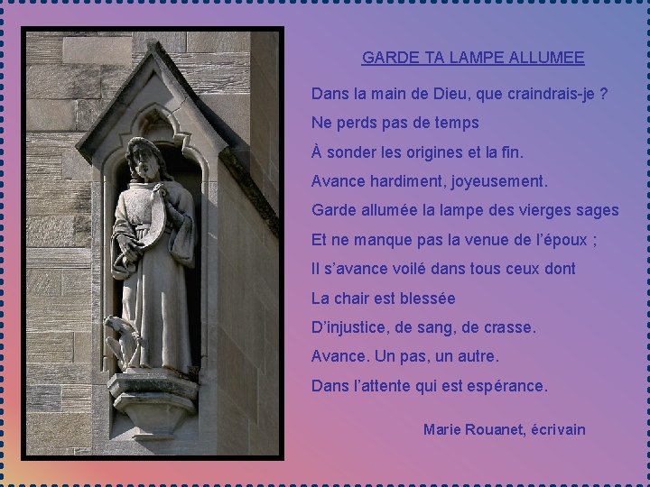 GARDE TA LAMPE ALLUMEE Dans la main de Dieu, que craindrais-je ? Ne perds