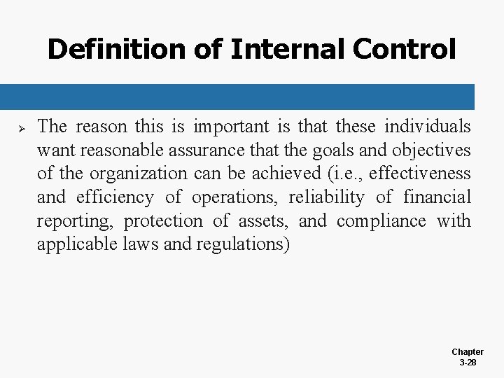Definition of Internal Control Ø The reason this is important is that these individuals