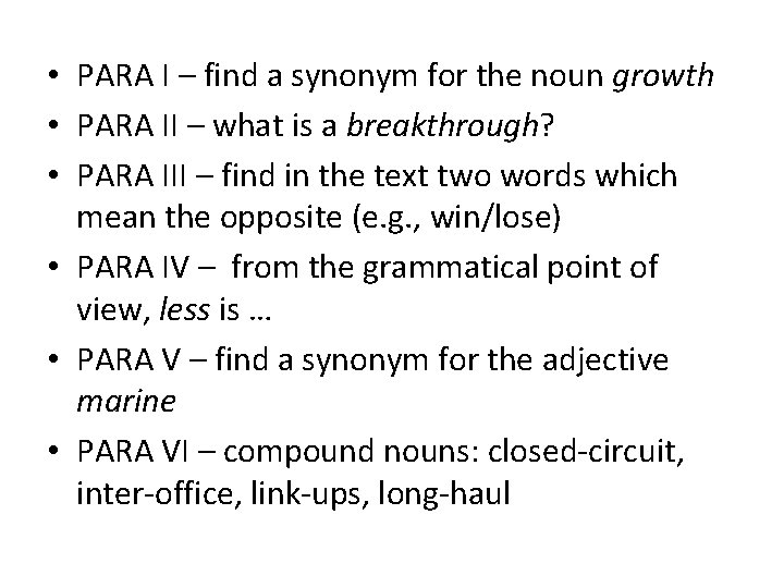  • PARA I – find a synonym for the noun growth • PARA