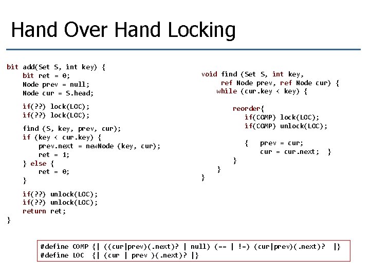 Hand Over Hand Locking bit add(Set S, int key) { bit ret = 0;