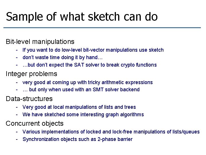 Sample of what sketch can do Bit-level manipulations - If you want to do