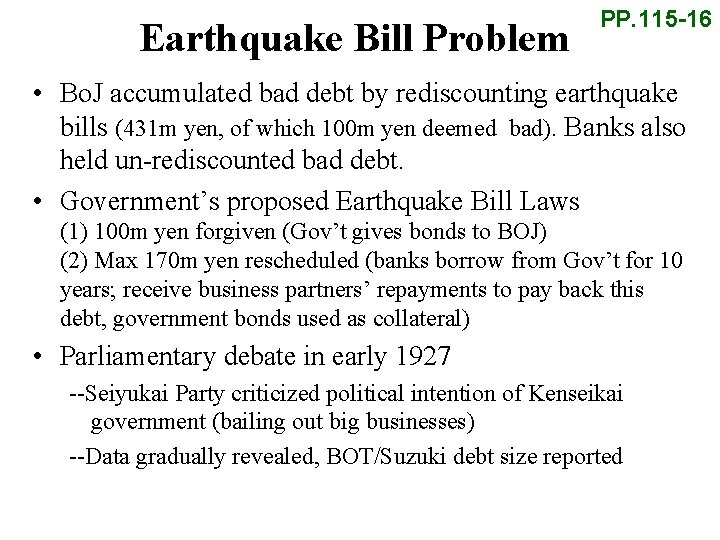 Earthquake Bill Problem PP. 115 -16 • Bo. J accumulated bad debt by rediscounting